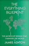 The Everything Blueprint - James Ashton - 9781529394092