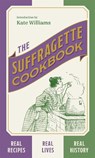The Suffragette Cookbook - Kate Williams - 9781529394153