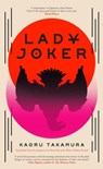 Lady Joker: Volume 1 - Kaoru Takamura - 9781529394184