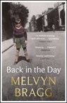 Back in the Day - Melvyn Bragg - 9781529394498