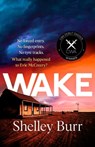 WAKE - Shelley Burr - 9781529394702