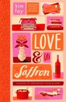 Love & Saffron - Kim Fay - 9781529395112
