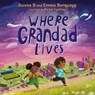 Where Grandad Lives - Guvna B ; Isaac Borquaye ; Emma Borquaye - 9781529395136