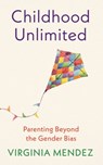 Childhood Unlimited - Virginia Mendez - 9781529395396