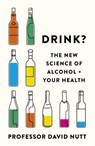 Drink? - Professor David Nutt - 9781529398014