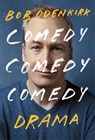 Comedy, Comedy, Comedy, Drama - Bob Odenkirk - 9781529399349