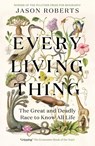 Every Living Thing - Jason Roberts - 9781529400489