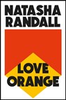 Love Orange - Natasha Randall - 9781529404562