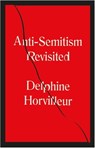 Anti-Semitism Revisited - Delphine Horvilleur - 9781529404746