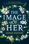 The Image of Her - Sonia Velton - 9781529406528