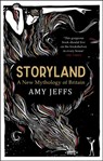 Storyland: A New Mythology of Britain - Amy Jeffs - 9781529408003