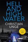 Hell and High Water - Christian Unge - 9781529408027