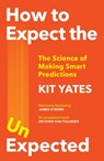 How to Expect the Unexpected - Kit Yates - 9781529408690