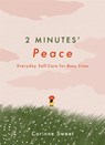 2 Minutes' Peace - Corinne Sweet - 9781529409413