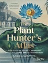 The Plant-Hunter's Atlas - Ambra Edwards ; Kew Royal Botanic Gardens - 9781529410129