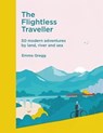 The Flightless Traveller - Emma Gregg - 9781529410730