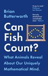 Can Fish Count? - Brian Butterworth - 9781529411287