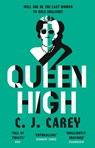 Queen High - C J Carey - 9781529412079