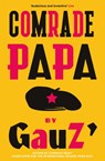Comrade Papa - Gauz' - 9781529414455