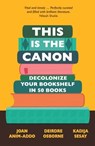 This is the Canon - Kadija Sesay George ; Deirdre Osborne ; Joan Anim-Addo - 9781529414608