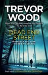 Dead End Street - Trevor Wood - 9781529414776