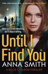 Until I Find You - Anna Smith - 9781529415834