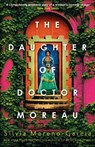 The Daughter of Doctor Moreau - Silvia Moreno-Garcia - 9781529418019