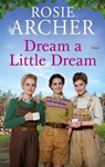 Dream a Little Dream - Rosie Archer - 9781529419313
