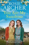 You Are My Sunshine - Rosie Archer - 9781529419382