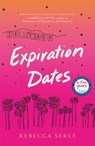 Expiration Dates - Rebecca Serle - 9781529419511