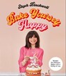 Bake Yourself Happy - Steph Blackwell - 9781529422245