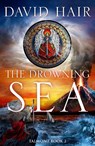 The Drowning Sea - David Hair - 9781529422917