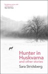 Hunter in Huskvarna - Sara Stridsberg - 9781529423266