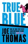 True Blue - Joe Thomas - 9781529423440