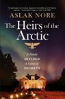 The Heirs of the Arctic - Aslak Nore - 9781529424553
