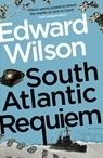 South Atlantic Requiem - Edward Wilson - 9781529426137