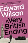 A Very British Ending - Edward Wilson - 9781529426144