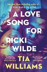 A Love Song for Ricki Wilde - WILLIAMS,  Tia - 9781529426175