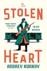 The Stolen Heart - Andrey Kurkov - 9781529426540