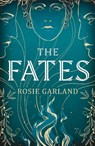 The Fates - Rosie Garland - 9781529428162