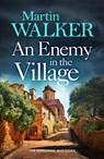 An Enemy in the Village - Martin Walker - 9781529428346