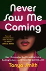 Never Saw Me Coming - Tanya Smith - 9781529429855