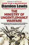 The Ministry of Ungentlemanly Warfare - Damien Lewis - 9781529432336