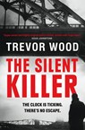 The Silent Killer - Trevor Wood - 9781529432503
