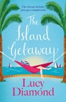 The Island Getaway - Lucy Diamond - 9781529432985