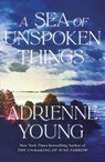 A Sea of Unspoken Things - Adrienne Young - 9781529433661