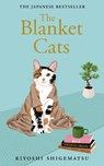 The Blanket Cats - Kiyoshi Shigematsu - 9781529435238