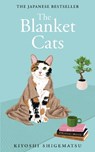 The Blanket Cats - Kiyoshi Shigematsu - 9781529435283