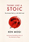 Think Like a Stoic - Ken Mogi - 9781529435849