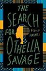 The Search for Othella Savage - Foday Mannah - 9781529437072